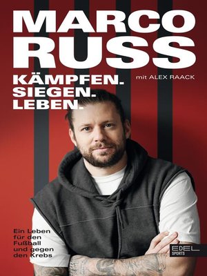 cover image of Kämpfen, Siegen, Leben. Ein Leben für den Fußball und gegen den Krebs